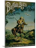 Advertisement for "Buffalo Bill's Wild West and Congress of Rough Riders of the World"-null-Mounted Giclee Print