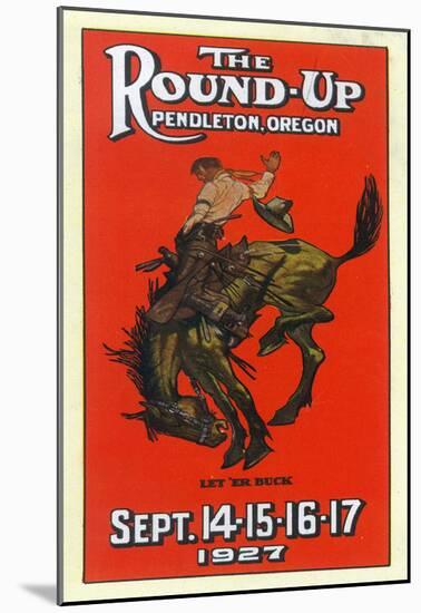 Advertisement for the Round-Up - Pendleton, OR-null-Mounted Poster