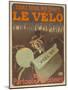 Advertising Poster for the Newspaper Le Velo, 1897-Misti-Mifliez-Mounted Giclee Print