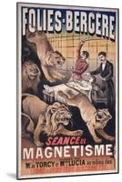 Advertising Poster of the Folies Bergere for a Session of Magnetism-null-Mounted Giclee Print