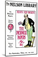 Advertisment for the Pickwick Papers by Charles Dickens, Sold by the Nelson Library, 1912-null-Mounted Giclee Print