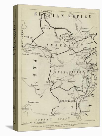 Afghanistan and its Surroundings, Showing the Frontiers of Russia and British India-null-Stretched Canvas