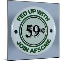 AFSCME Button-David J. Frent-Mounted Photographic Print
