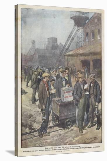 After a Secret Ballot British Miners Decide to Go on Strike-Achille Beltrame-Stretched Canvas