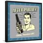 After Parties! I Drink Therefore A.M.-Retrospoofs-Framed Poster