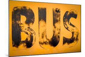 Aged Yellow Bus Sign-Mr Doomits-Mounted Photographic Print