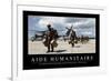 Aide Humanitaire: Citation Et Affiche D'Inspiration Et Motivation-null-Framed Photographic Print