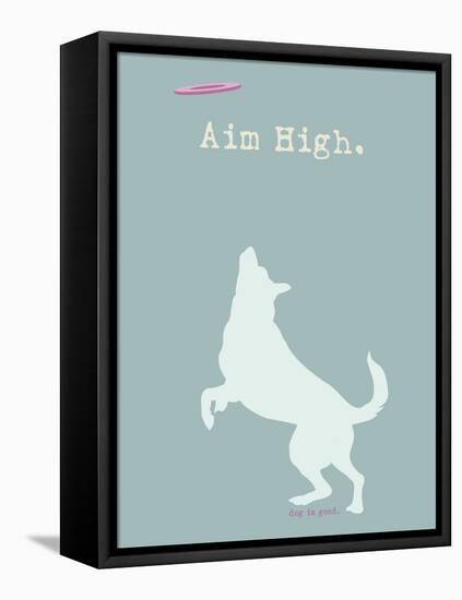 Aim High - Blue Version-Dog is Good-Framed Stretched Canvas