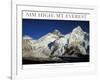 Aim High: Mt Everest-AdventureArt-Framed Photographic Print