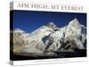 Aim High: Mt Everest-AdventureArt-Stretched Canvas