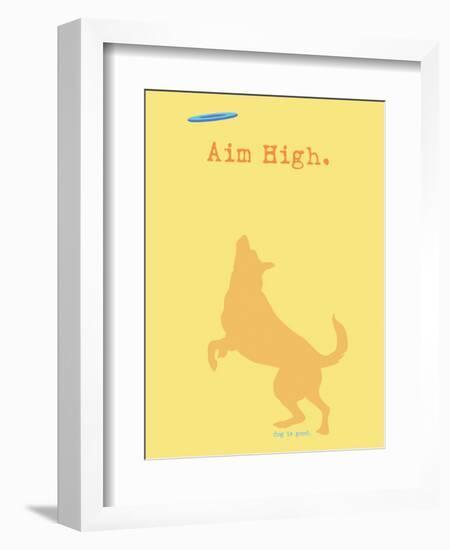 Aim High - Orange Version-Dog is Good-Framed Art Print