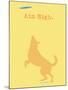 Aim High - Orange Version-Dog is Good-Mounted Art Print