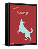 Aim High-Dog is Good-Framed Stretched Canvas