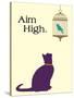 Aim High-Cat is Good-Stretched Canvas