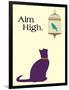 Aim High-Cat is Good-Framed Art Print