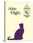 Aim High-Cat is Good-Stretched Canvas