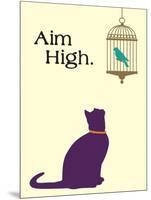 Aim High-Cat is Good-Mounted Art Print
