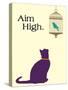 Aim High-Cat is Good-Stretched Canvas