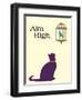 Aim High-Cat is Good-Framed Art Print