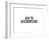 Aim To Accomplish-SM Design-Framed Art Print
