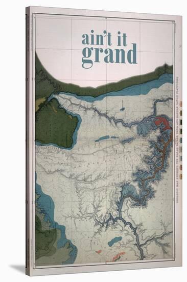 Ain't it Grand - 1882, Grand Canyon Map - The Kanab, Kaibab, Paria and Marble Canon Platforms-null-Stretched Canvas