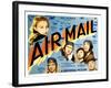 Air Mail, Gloria Stuart, Russell Hopton, Ralph Bellamy, Lilian Bond, Pat O'Brien, 1932-null-Framed Photo