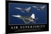 Air Superiority: Inspirational Quote and Motivational Poster-null-Mounted Premium Photographic Print