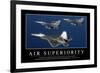 Air Superiority: Inspirational Quote and Motivational Poster-null-Framed Photographic Print