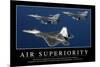 Air Superiority: Inspirational Quote and Motivational Poster-null-Mounted Photographic Print