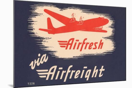 Airfresh Via Airfreight-null-Mounted Art Print