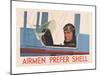 Airmen Prefer Shell-null-Mounted Art Print