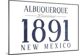 Albuquerque, New Mexico - Established Date (Blue)-Lantern Press-Mounted Art Print