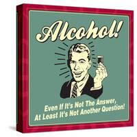 Alcohol Answer-Retrospoofs-Stretched Canvas