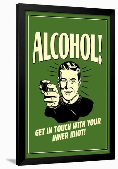Alcohol Get In Touch With Inner Idiot Funny Retro Poster-Retrospoofs-Framed Poster