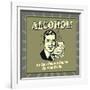 Alcohol! it's Like Pouring Smiles on Your Brain!-Retrospoofs-Framed Premium Giclee Print