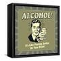 Alcohol! it's Like Pouring Smiles on Your Brain!-Retrospoofs-Framed Stretched Canvas