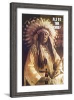 Ale to Then Chief-null-Framed Art Print