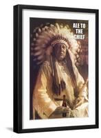 Ale to Then Chief-null-Framed Art Print