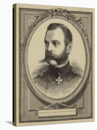 Alexander II, Czar of All the Russias-null-Stretched Canvas