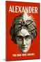 Alexander: The Man Who Knows-null-Mounted Art Print