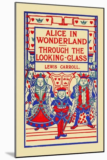 Alice's Adventures in Wonderland and Through the Looking Glass-Blanche McManus-Mounted Art Print