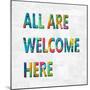All Are Welcome Here in Color-Jamie MacDowell-Mounted Art Print