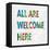 All Are Welcome Here in Color-Jamie MacDowell-Framed Stretched Canvas