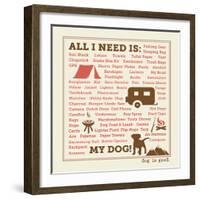All I Need is My Camper and My Dog-Dog is Good-Framed Art Print