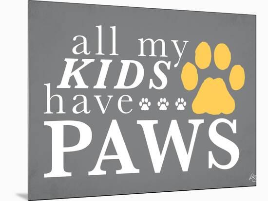 All My Kids Have Paws-Kimberly Glover-Mounted Giclee Print