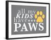 All My Kids Have Paws-Kimberly Glover-Framed Premium Giclee Print