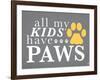 All My Kids Have Paws-Kimberly Glover-Framed Giclee Print