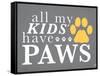 All My Kids Have Paws-Kimberly Glover-Framed Stretched Canvas