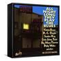 All Night Long They Play The Blues at the Galaxy Hotel-null-Framed Stretched Canvas
