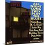 All Night Long They Play The Blues at the Galaxy Hotel-null-Mounted Art Print